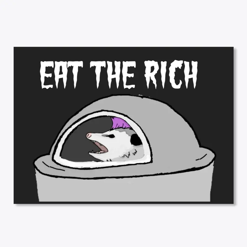 "Eat The Rich" Possum